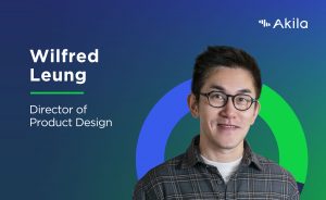Meet Akila: Wilfred Leung, Director of Product Design