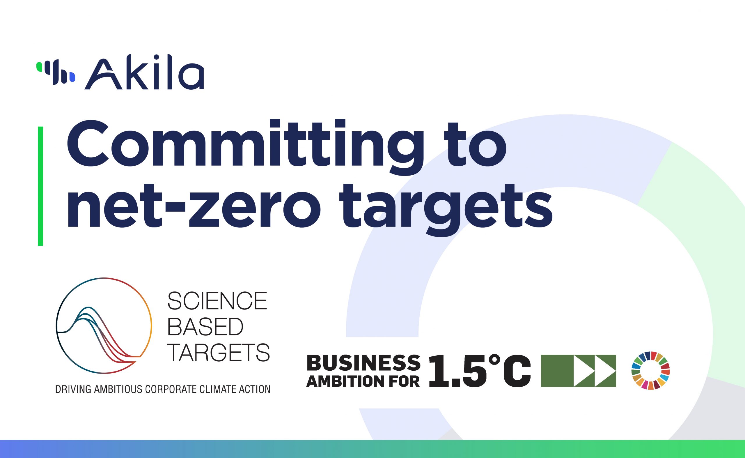 Akila 는 SBTi (Science Based Targets initiative- 과학기반감축목표)의 넷제로표준을 준수하고, 비즈니스 앰비션 포 1.5°C (Business Ambition for 1.5°C)에 합류하다