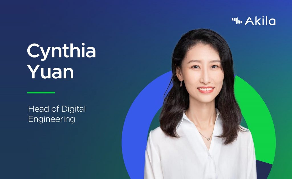 Meet Akila: Cynthia Yuan, Head of Digital Engineering — Akila